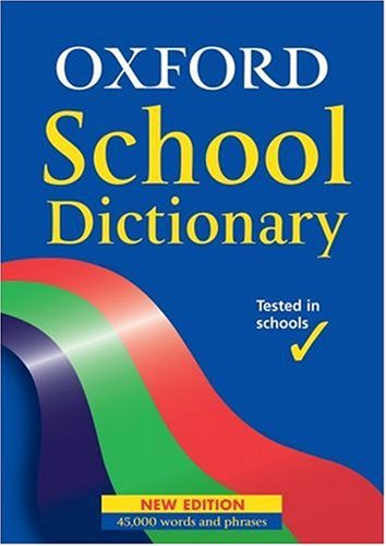 OXFORD SCHOOL DICTIONARY