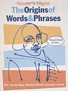 THE ORIGINS OF WORDS AND PHRASES