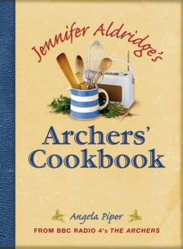 JENNIFER ALDRIDGE'S ARCHERS' COOKBOOK
