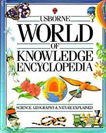 USBORNE WORLD OF KNOWLEDGE ENCYCLOPEDIA: SCIENCE/LIVING WORLD/GEOGRAPHY (USBORNE ENCYCLOPEDIAS)