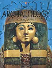 THE USBORNE INTRODUCTION TO ARCHAEOLOGY (INTERNET-LINKED)