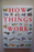 HOW THINGS WORK
