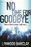 No Time For Goodbye