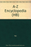 A-Z ENCYCLOPEDIA (HB)