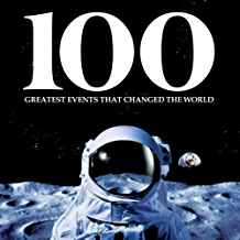 EVENTS THAT CHANGED THE WORLD (100 GREATEST) (MEMORABILIA COLLECTION)