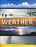 WEATHER: THE FORCES OF NATURE THAT SHAPE OUR WORLD