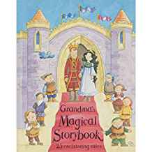 GRANDMA'S MAGICAL STORYBOOK: 25 ENCHANTING TALES