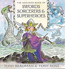 THE ORCHARD BOOK OF SWORDS, SORCERERS & SUPERHEROES